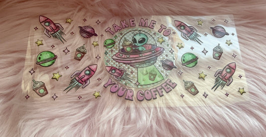 Take me to your coffee Cup wrap with alien! So cute!